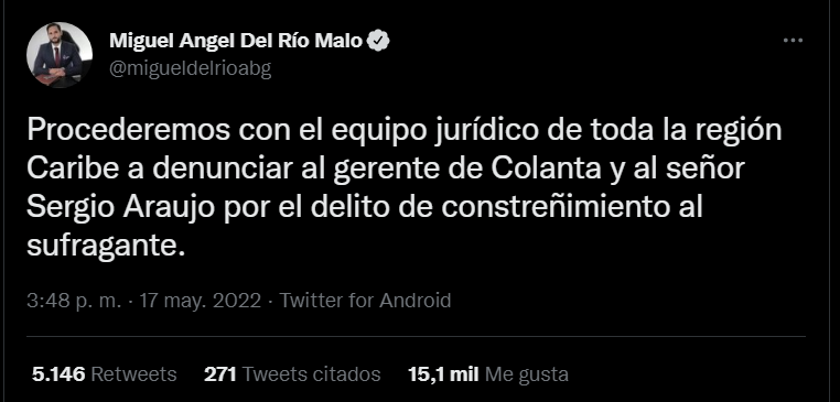 A través de su cuenta de Twitter, el abogado Miguel del Río anunció que denunciará al gerente de Colanta y al empresario Sergio Araújo por el delito de constreñimiento al sufragante. FOTO: Vía Twitter (@migueldelrioabg)