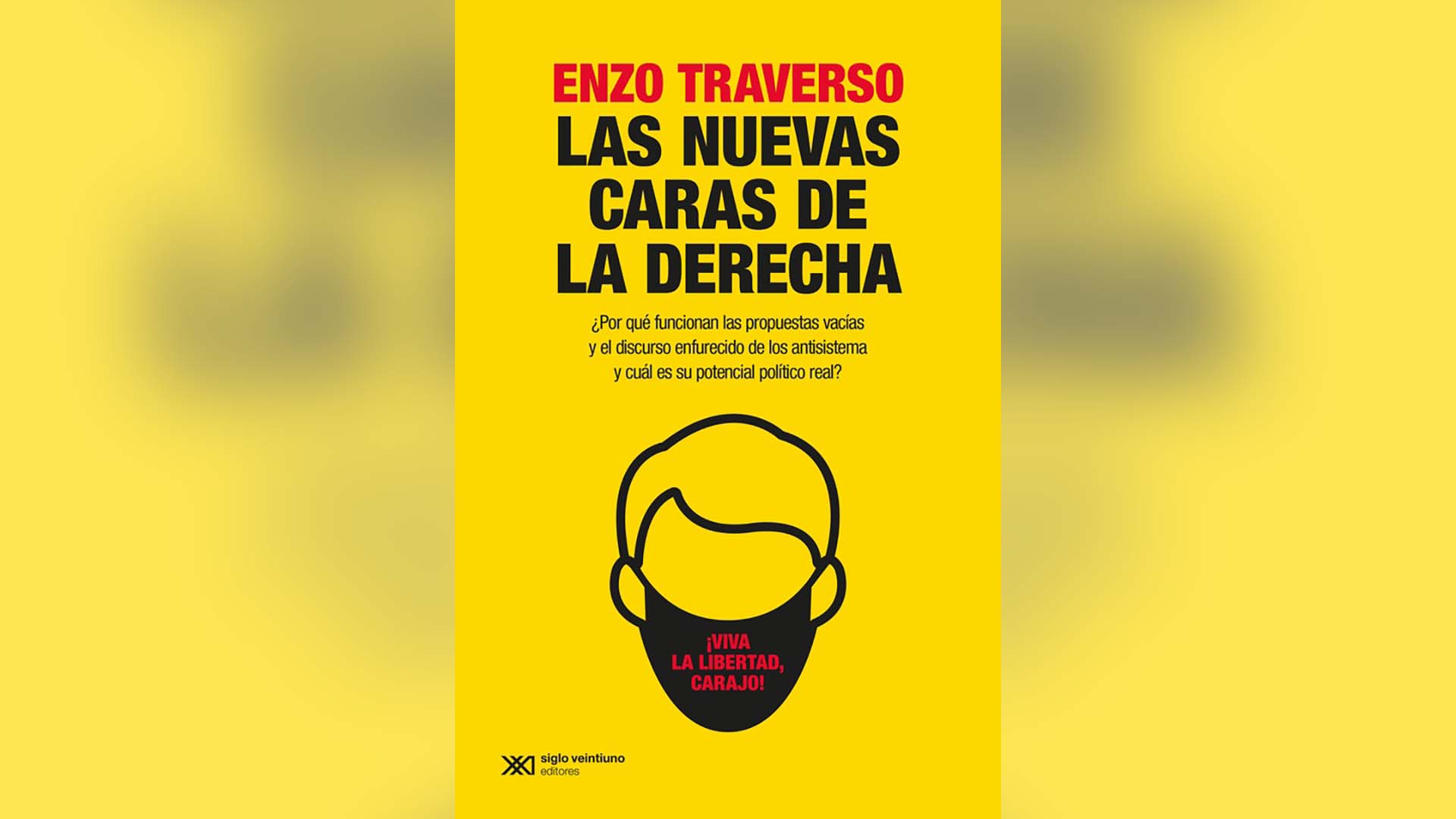"Las nuevas caras de la derecha", de Enzo Traverso