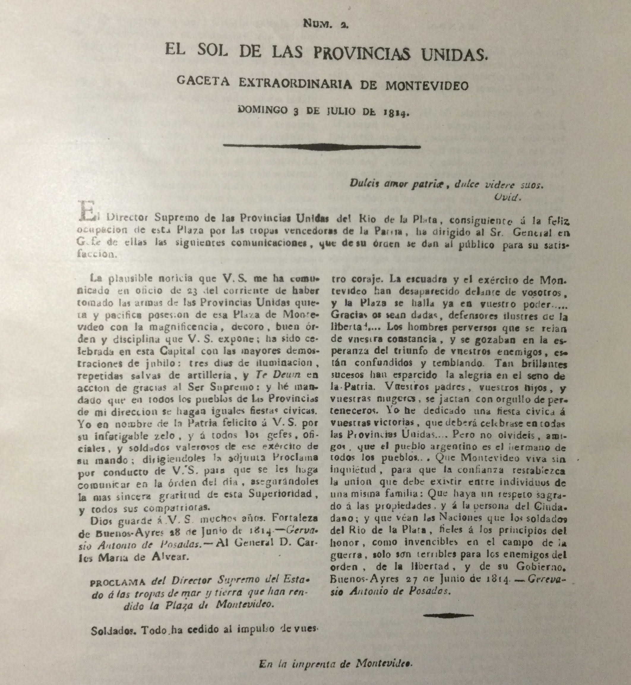 La toma de Montevideo fue una gran victoria. "La escuadra y el ejército de Montevideo han desaparecido delante de vosotros...", escribió el director Posadas