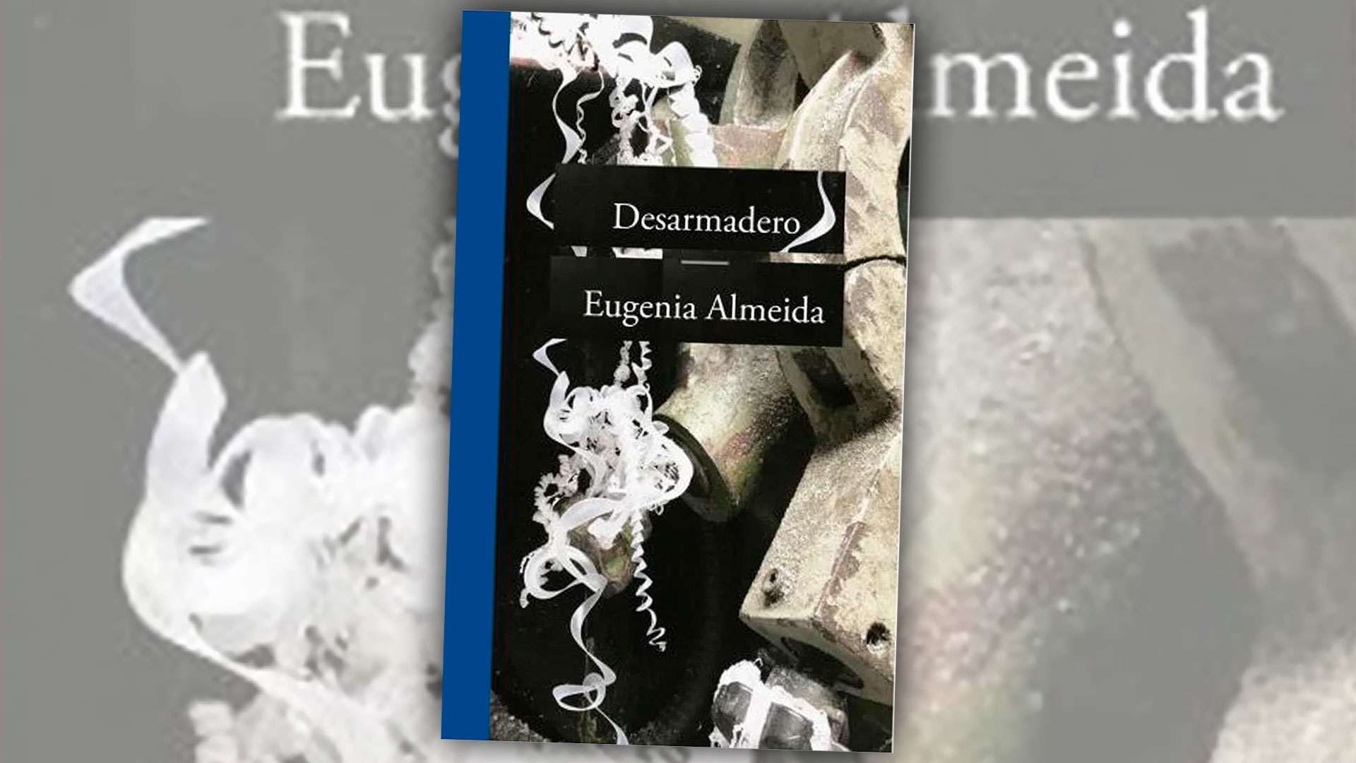 "Desarmadero" (Edhasa), de Eugenia Almeida
