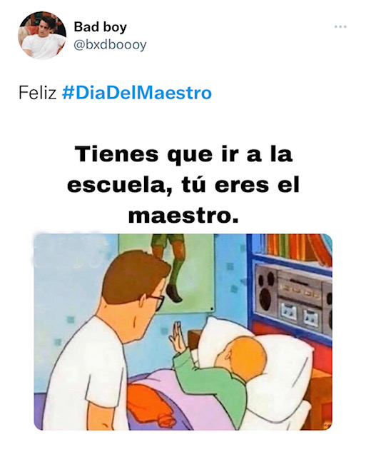 Usuarios en redes sociales felicitaron y festejaron el Día del Maestro con divertidos memes (Foto: Twitter / @bxdboooy)